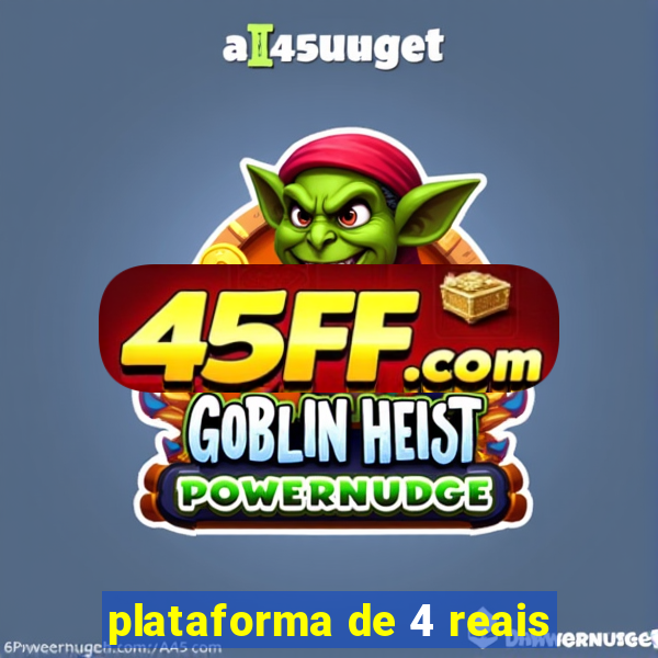 plataforma de 4 reais